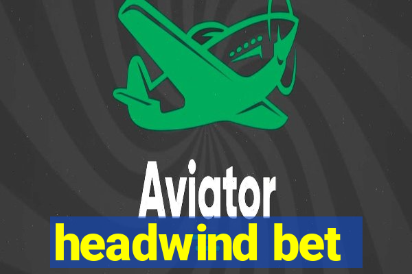 headwind bet